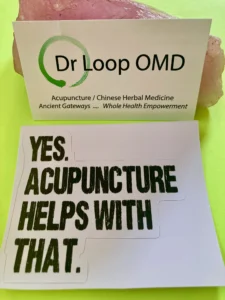 Yes. Acupuncture Helps With That.